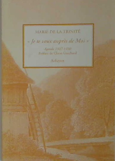 Je te veux auprès de moi, Marie de la Trinité