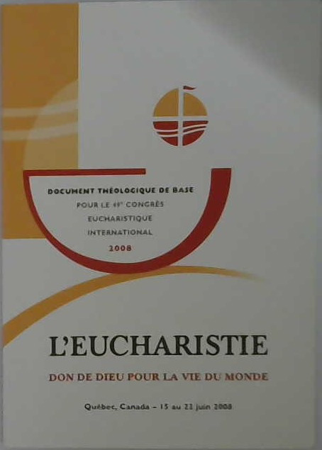 L'Eucharistie don de Dieu pour la vie du monde