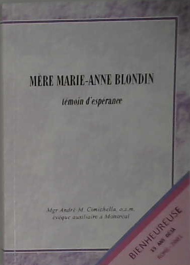 Mère Marie-Anne Blondin témoins d'espérance