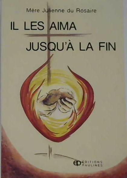 Il les aima jusqu'à la fin