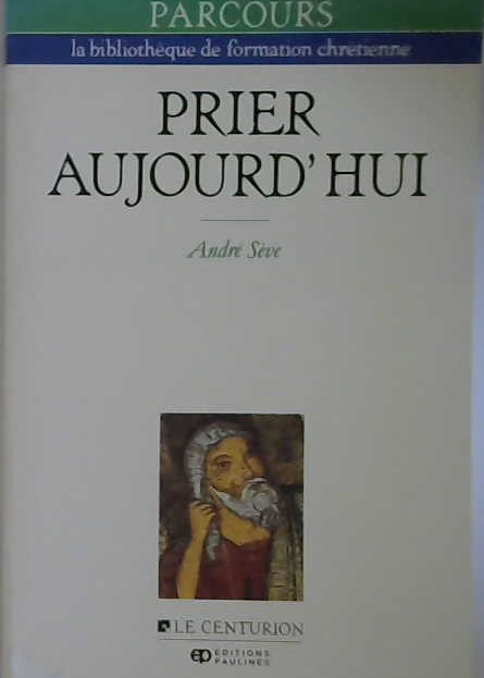 Prier aujourd'hui