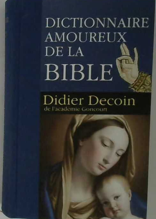 Dictionnaire amoureux de la Bible
