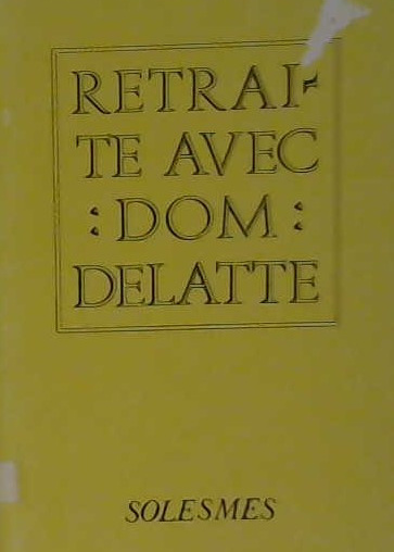 Retraite avec Dom Delatte