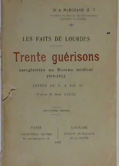 Les faits de Lourdes trente guérisons
