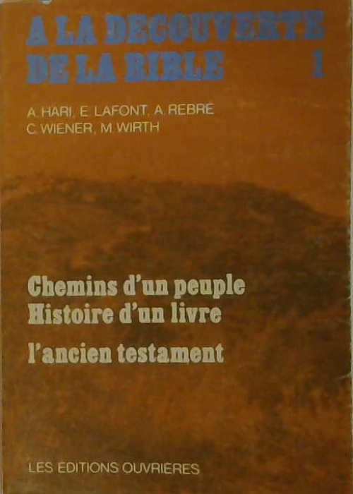 À la découverte de la Bible tome1