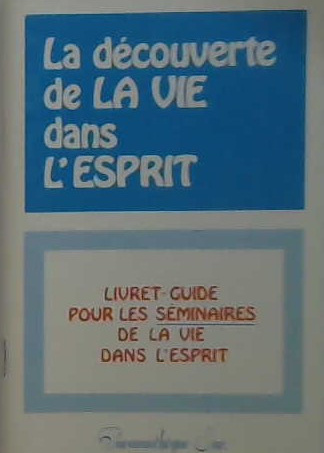 La découverte de la vie dans l'Esprit
