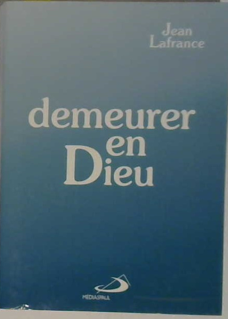 Demeurer en Dieu