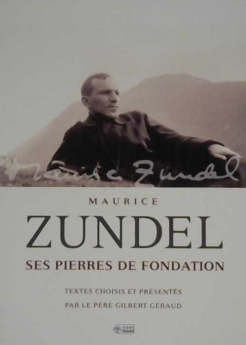 Maurice Zundel ses pierres de fondation