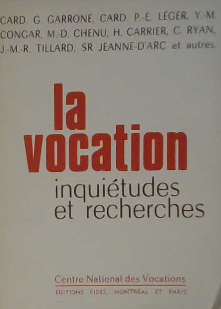 La vocation inquiétudes et recherches