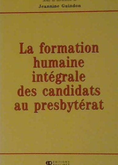 La formation humaine intégrale des candidats au presbytérat