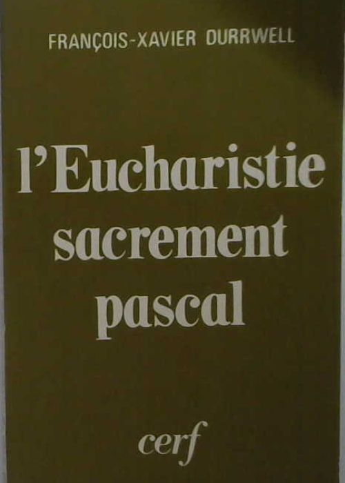 L'Eucharistie sacrement pascal