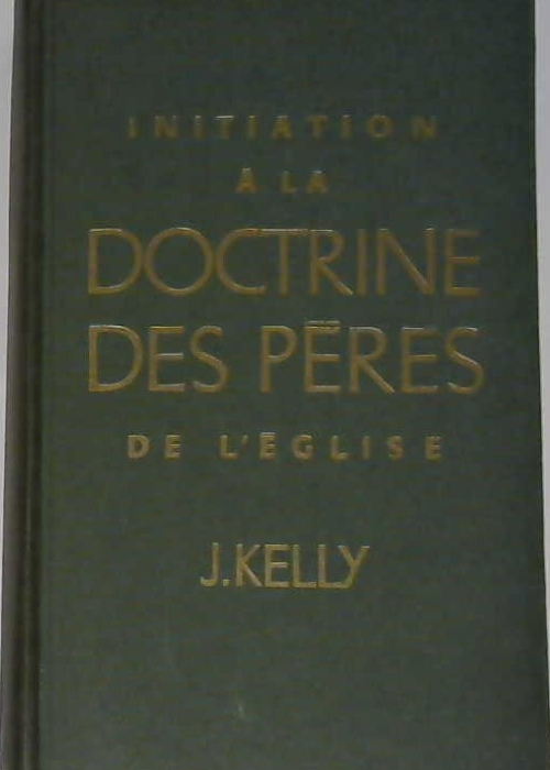 Initiation à la doctrine des pères de l'Église