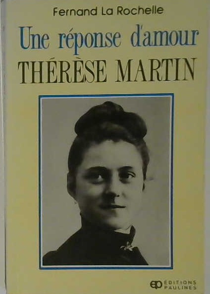 Une réponse d'amour Thérèse Martin
