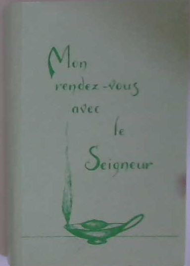 Mon rendez-vous avec le Seigneur
