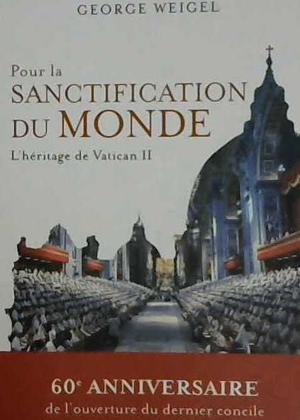Pour la sanctification du monde, l'héritage de Vatican II