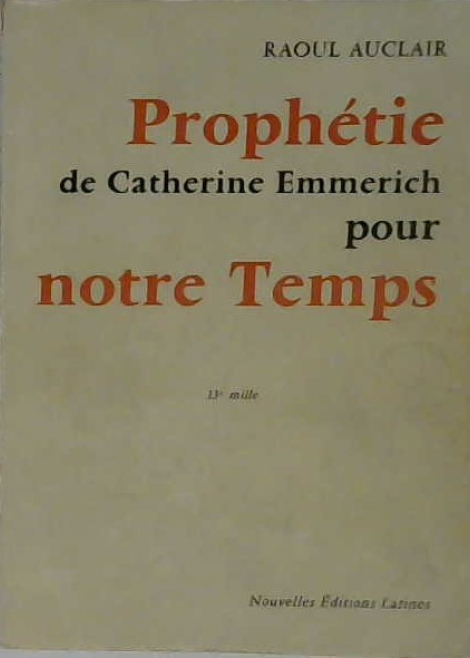 Prophétie de Catherine Emmerich pour notre temps