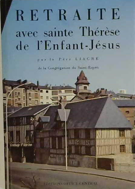Retraite avec sainte Thérèse de l'enfant Jésus