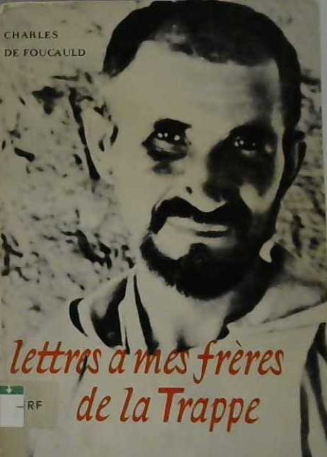 Lettres à mes frères de la Trappe
