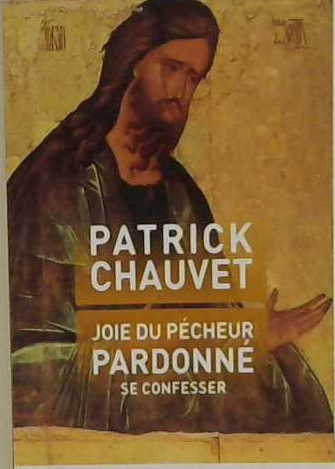 Joie du pécheur pardonné se confesser