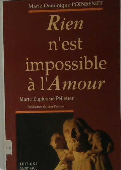 Rien n'est impossible à l'Amour, Marie-Euphrasie Pelletier
