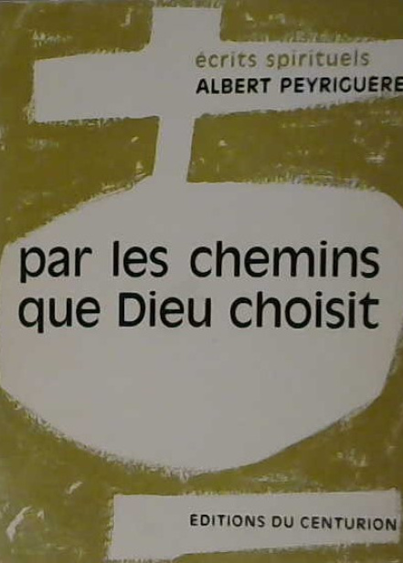 Par les chemins que Dieu choisit