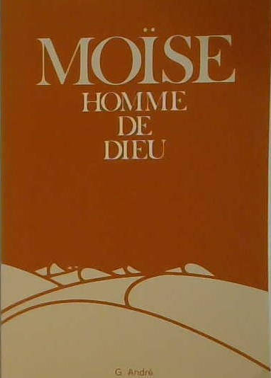 Moïse homme de Dieu