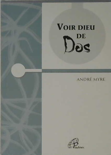 Voir Dieu de Dos