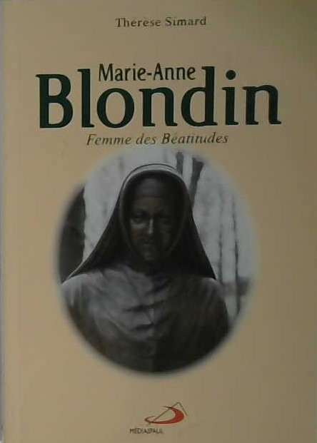 Marie-Anne Blondin, femme des béatitudes