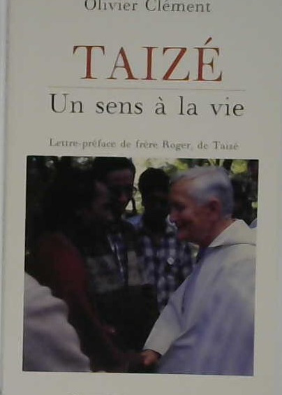 Taizé, un sens à la vie