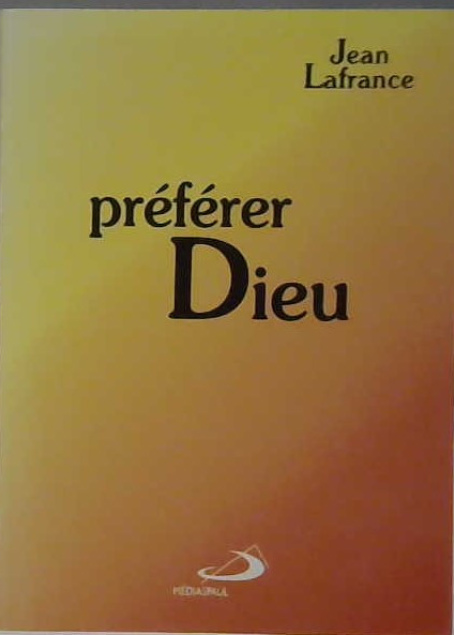 Préférer Dieu