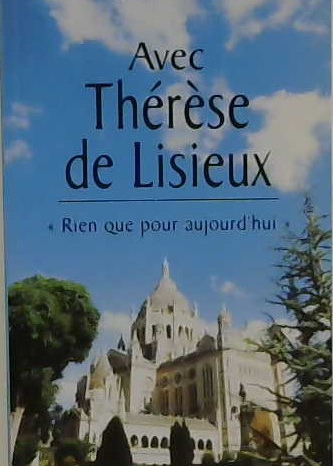Avec Thérèse de Lisieux