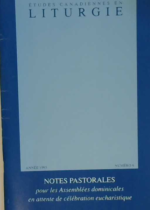 Études canadiennes en Liturgie, notes pastorales