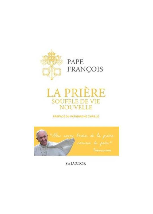 La prière, souffle de vie nouvelle