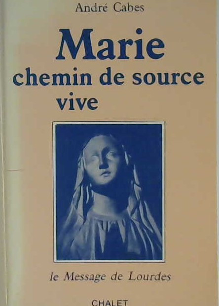Marie chemin de source vive