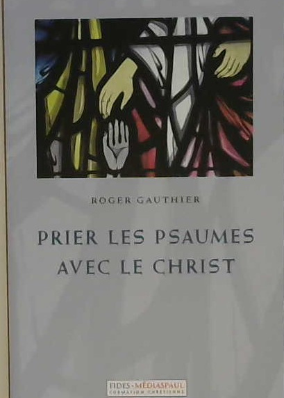 Prier les psaumes avec le Christ