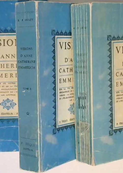 Visions d'Anne Catherine Emmerich lot 3 tomes