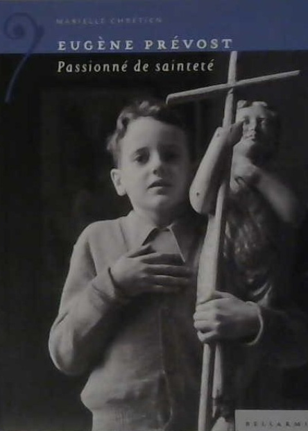Eugène Prévost, passionné de sainteté