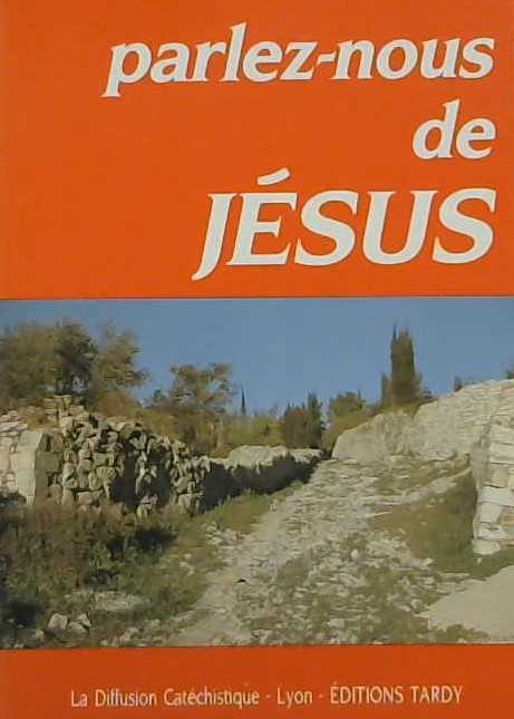 parlez-nous de Jésus