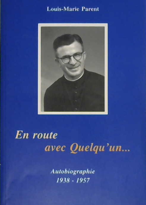 En route avec Quelqu'un... Autobiographie 1938-1957