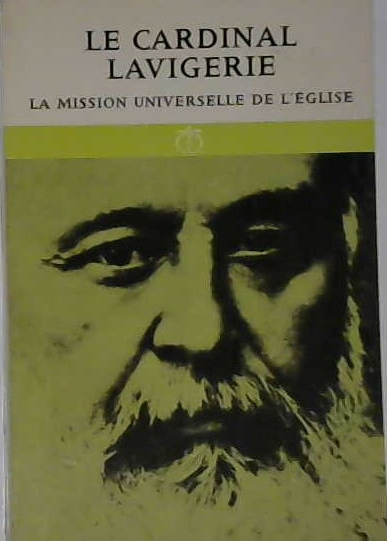 Le cardinal Lavigerie, la mission universelle de l'Église