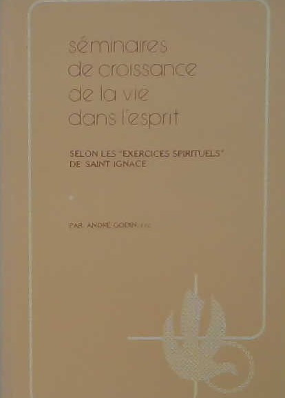 Séminaire de croissance de la vie dans l'Esprit selon les exercices spirituels de Saint Ignace