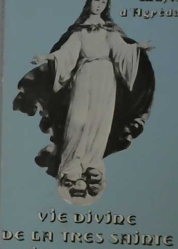 Vie divine de la très sainte vierge Marie