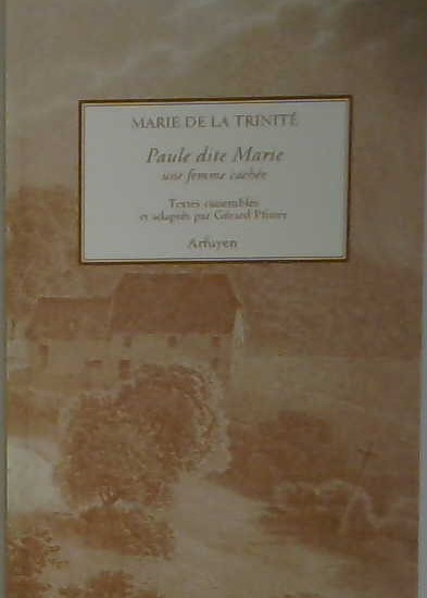 Marie de la trinité, Paule dite Marie, une femme cachée