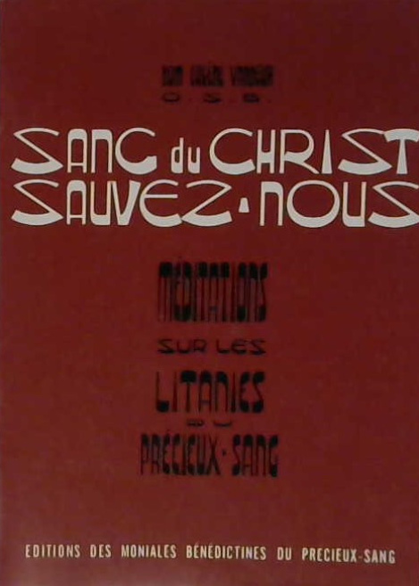 Sang du Christ sauvez nous