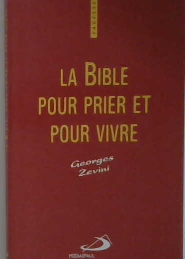 La bible pour prier et pour vivre