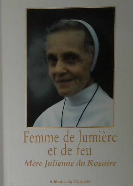 Femme de lumière et de feu, mère Julienne du rosaire