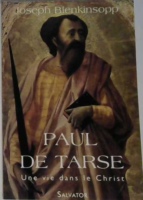Paul de Tarse, une vie dans le Christ