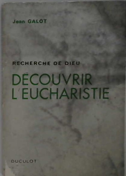 Découvrir l'Eucharistie