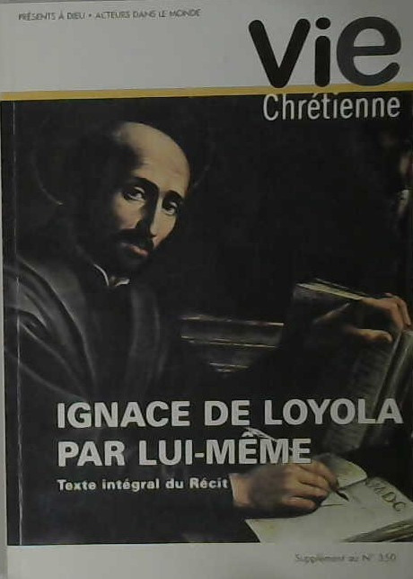 Ignace de Loyola par lui-même
