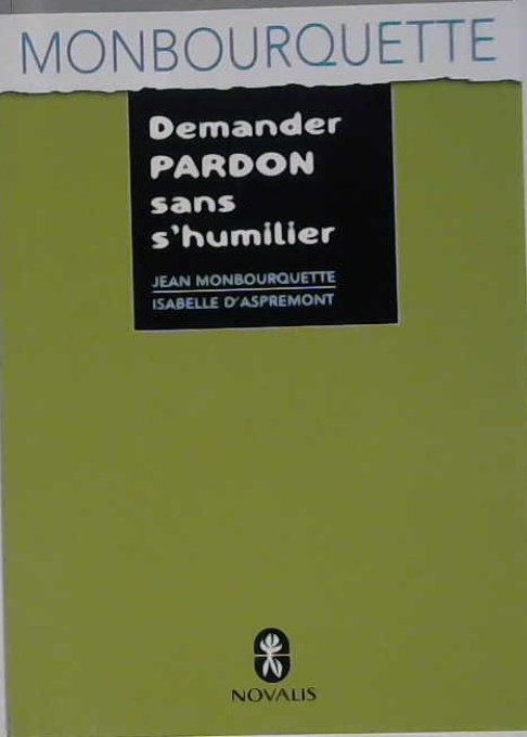 Demander pardon sans s'humilier